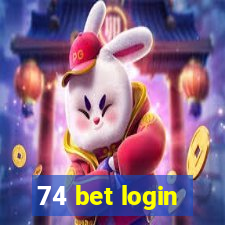 74 bet login